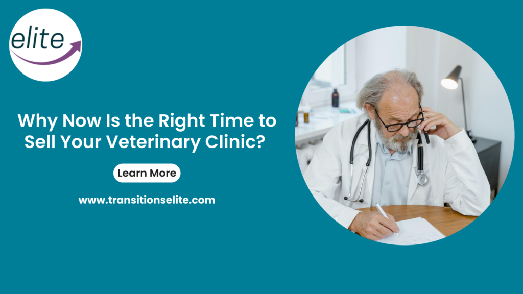 right time to sell your veterinary clinic